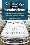 Climatology versus Pseudoscience by Dana Andrew Nuccitelli