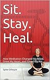 Sit. Stay. Heal.:...