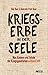 Kriegserbe in der Seele: Was Kindern und Enkeln der Kriegsgeneration wirklich hilft (German Edition)