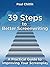 39 Steps to Better Screenwriting: A Practical Guide to Improving Your Screenplay