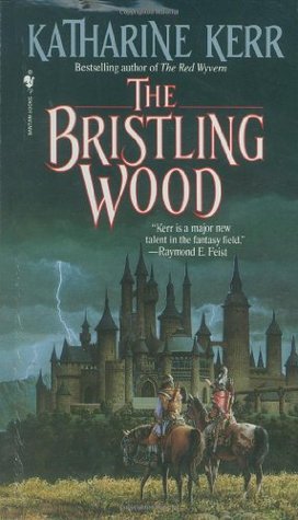 The Bristling Wood (Deverry, #3)