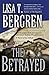 The Betrayed by Lisa Tawn Bergren