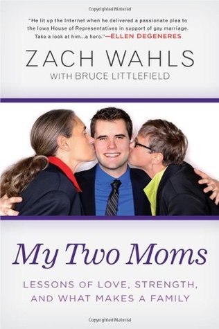 My Two Moms: Lessons of Love, Strength, and What Makes a Family (Hardcover)