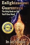 Enlightenment Guaranteed: The Only Book on Zen You'll Ever Need