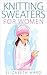 Knitting Sweaters for Women