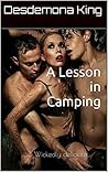 A Lesson in Camping: Wickedly delicious... (Disciplining Steps Book 1)