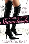 The Year of Living Shamelessly by Susanna Carr