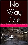 No Way Out by Jane McNulty No Way Out by Jane McNulty
