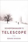 Schopenhauer's Telescope by Gerard Donovan