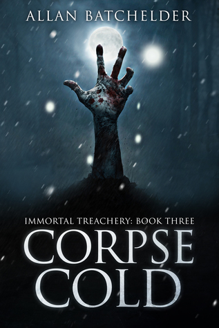 Corpse Cold (Immortal Treachery, #3)