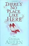 There's No Place ...
