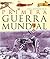 Atlas Ilustrado de la Primera Guerra Mundial by Antonella Astorri