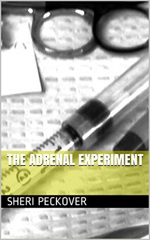 The Adrenal Experiment (Book One)