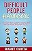 Difficult People Handbook: ...