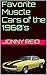 Favorite Muscle Cars of the 1960's