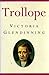 Trollope by Victoria Glendinning Trollope by Victoria Glendinning