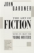 The Art of Fiction: Notes on Craft for Young Writers