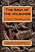The Saga of the Volsungs: and the Yarn of Norna-Gest (Viking Legendary Sagas Book 1)
