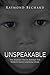 Unspeakable by Raymond Bechard