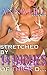 Stretched by 14 Inches of Thick D...: Aggressive Well Hung Men Took Me (Taken by Surprise & Pumped Full Book 1)