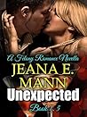 Unexpected by Jeana E. Mann Unexpected by Jeana E. Mann