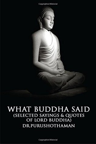 What Buddha Said: Selected Sayings & Quotes of Lord Buddha (Paperback)