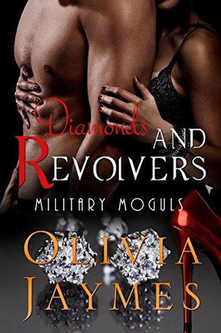Diamonds and Revolvers (Military Moguls, #2)