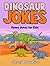 Dinosaur Jokes: Funny Jokes...
