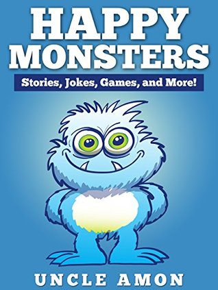 Happy Monsters! (Kindle Edition)