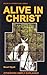 Alive in Christ: Ephesians Simply Explained (Welwyn commentary series)