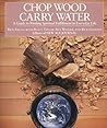 Chop Wood, Carry ...