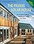 Passive Solar House: The Complete Guide to Heating and Cooling Your Home