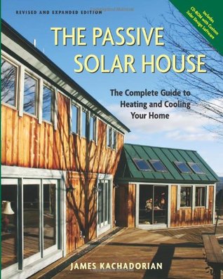 Passive Solar House: The Complete Guide to Heating and Cooling Your Home (Hardcover)