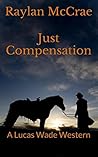 Just Compensation by Raylan McCrae