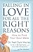 Falling in Love for All the Right Reasons: How to Find Your Soul Mate