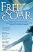 Free to Soar: How You Can Love the Church, Serve with Your Husband and Fulfill Your Destiny as a Woman in Ministry