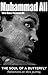 The Soul of a Butterfly by Muhammad Ali The Soul of a Butterfly by Muhammad Ali