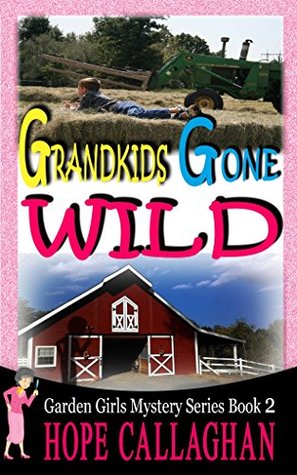 Grandkids Gone Wild (The Garden Girls, #2)