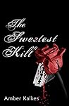 The Sweetest Kill