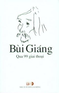 Bùi Giáng Qua 99 Giai Thoại