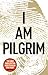 I Am Pilgrim (Pilgrim, #1)