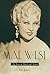 Mae West by Jill  Watts
