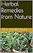 Herbal Remedies from Nature by Tim Whitman