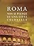 Roma: non si piange su una città coloniale. Note sulla politica romana (Pamphlet - goWare) (Italian Edition)