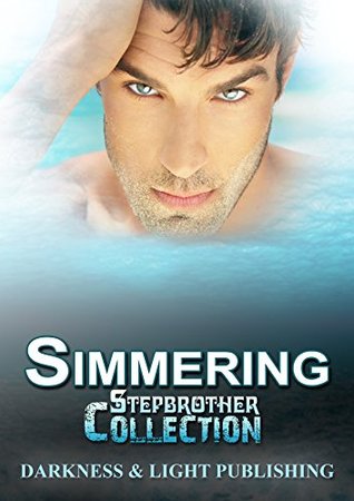Simmering Stepbrother Collection (Kindle Edition)