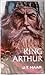 King Arthur by Jaap ter Haar King Arthur by Jaap ter Haar