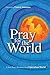 Pray for the World: A New Prayer Resource from Operation World (Operation World Resources)