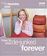 The Life Laundry: How to Stay De-Junked Forever