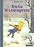 IRENE LA COURAGEUSE by William Steig