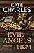 Evil Angels Among Them by Kate Charles